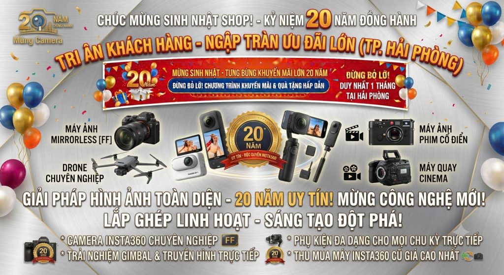 MỪNG CAMERA KỶ NIỆM 20 NĂM – TRI ÂN KHÁCH HÀNG